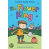 The Flower King door Andrew Peters
