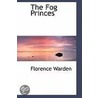 The Fog Princes door Florence Warden