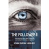 The Follower Ii by John Durbin Husher