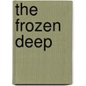 The Frozen Deep door William Wilkie Collins