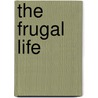 The Frugal Life door Piper Terrett