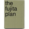 The Fujita Plan door Mark Felton