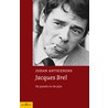 Jacques Brel, de passie en de pijn door J. Anthierens