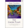The Gaudy Place by Fred Chappell