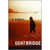 The Goat Bridge door T.M. McNally