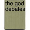 The God Debates door John R. Shook