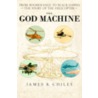 The God Machine door James R. Chiles