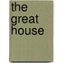 The Great House