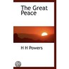 The Great Peace by Harry Huntington Powers