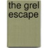 The Grel Escape