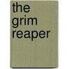 The Grim Reaper door Stephen C. Wesley