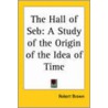 The Hall Of Seb by Robert Brown