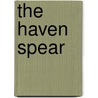The Haven Spear door Nick Mucci