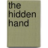 The Hidden Hand by Arnold White