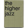 The Higher Jazz by Edmund Wilson