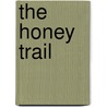 The Honey Trail door Grace Pundyk