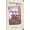 The House, 1916 by E.C. Norton