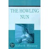 The Howling Nun door Elizabeth Housey