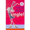 Hoera, ik ben single! door M. Saint Camille
