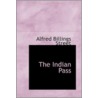 The Indian Pass by Alfred Billings Street