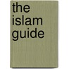 The Islam Guide by Unknown