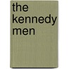 The Kennedy Men door Nellie Bly