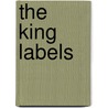 The King Labels door William R. Daniels