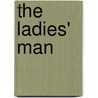 The Ladies' Man by Elinor Lipman
