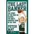 The Last Banner