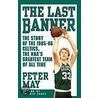 The Last Banner by Peter May