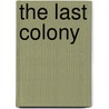 The Last Colony by John Scalzi
