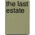 The Last Estate