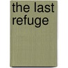 The Last Refuge by Chris Knopf