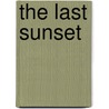 The Last Sunset by Unknown