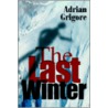 The Last Winter door Adrian Grigore