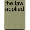 The Law Applied door Wolfhart Heinrichs