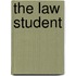 The Law Student
