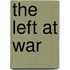 The Left At War