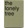 The Lonely Tree by Nicholas Halliday