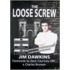 The Loose Screw