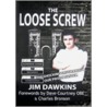 The Loose Screw door Jim Dawkins