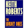 The Lordly Ones by Keith Roberts