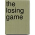 The Losing Game
