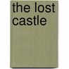 The Lost Castle door Michael Pryor