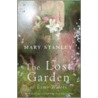 The Lost Garden by Mary Stanley