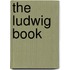 The Ludwig Book