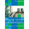 Bang voor de tandarts door C. Anneese