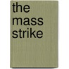 The Mass Strike door Rosa Luxemburg