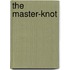 The Master-Knot