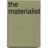 The Materialist door Rick London